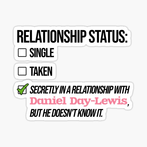 Item preview, Relationship with Daniel Day-Lewis designed and sold by 2Girls1Shirt.