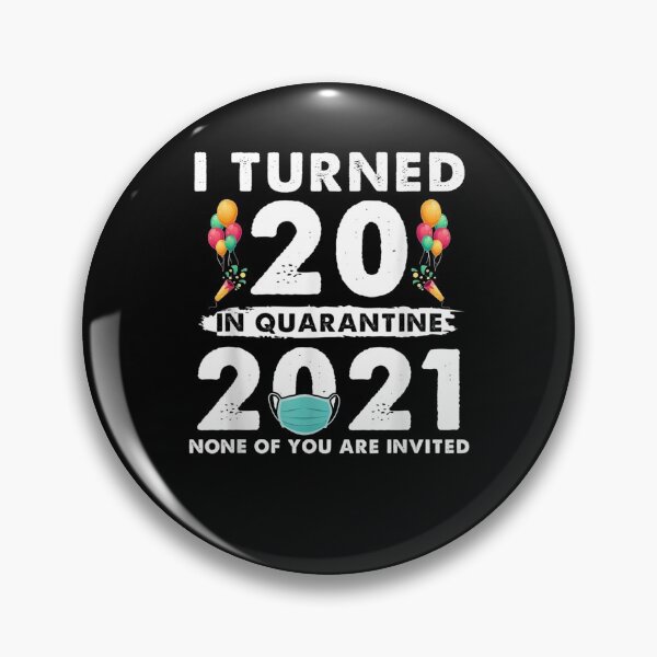 Item preview, I Turned 20 In Quarantine Funny Birthday  designed and sold by fishingcat19.