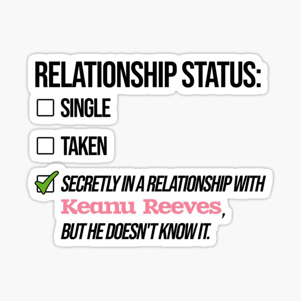 Item preview, Relationship with Keanu Reeves designed and sold by 2Girls1Shirt.