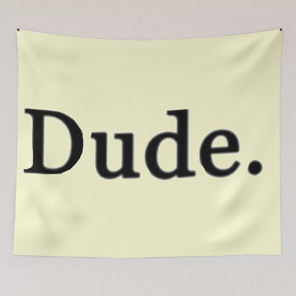 Item preview, Dude designed and sold by Roisin678.