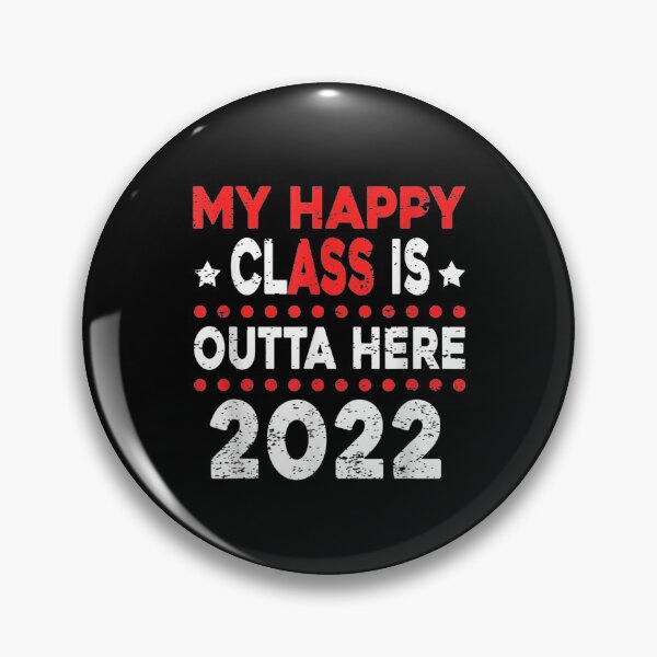 Item preview, My Happy Class Is Outta Here Class 2022 Funny Graduation  designed and sold by fishingcat19.