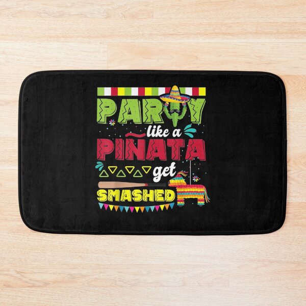 Item preview, Cinco De Mayo Party Like A Like A Piñata Get Smashed  designed and sold by fishingcat19.