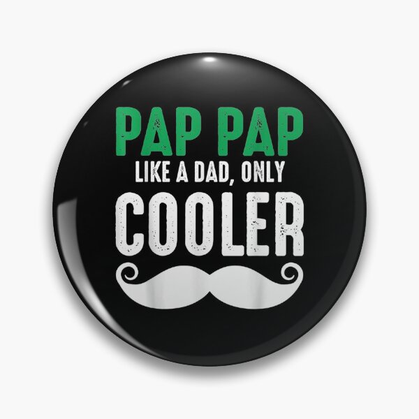 Item preview, Pap Pap Like A Dad Only Cooler Father's Day Funny  designed and sold by servantdep.