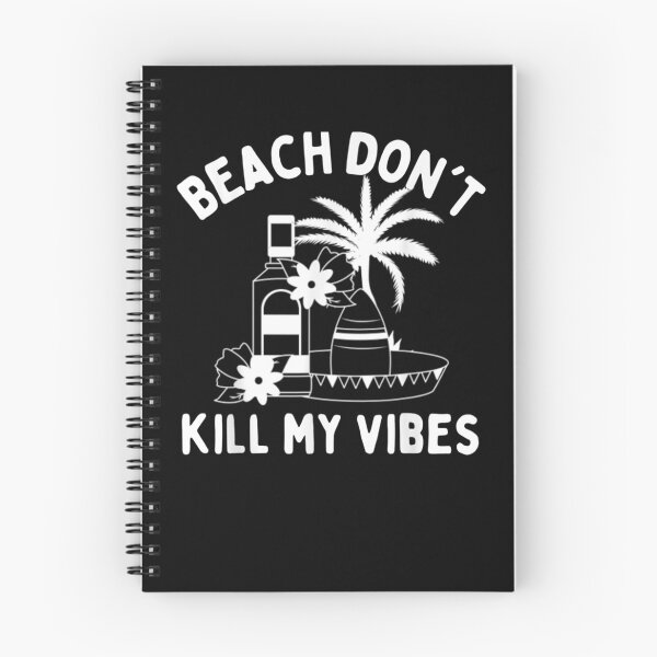 Item preview, Beach Don't Kill My Vibes Spring Break  designed and sold by fishingcat19.
