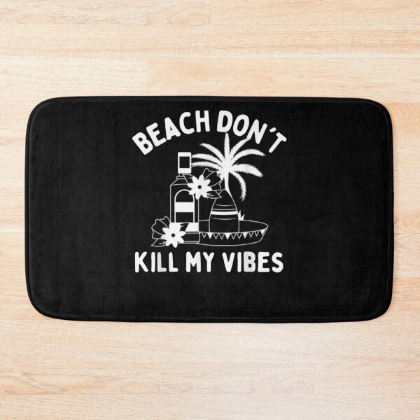 Item preview, Beach Don't Kill My Vibes Spring Break  designed and sold by fishingcat19.