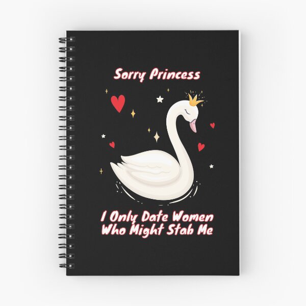 Item preview, Sorry Princess I Only Date Women Who Might Stab Me designed and sold by hicham4you.