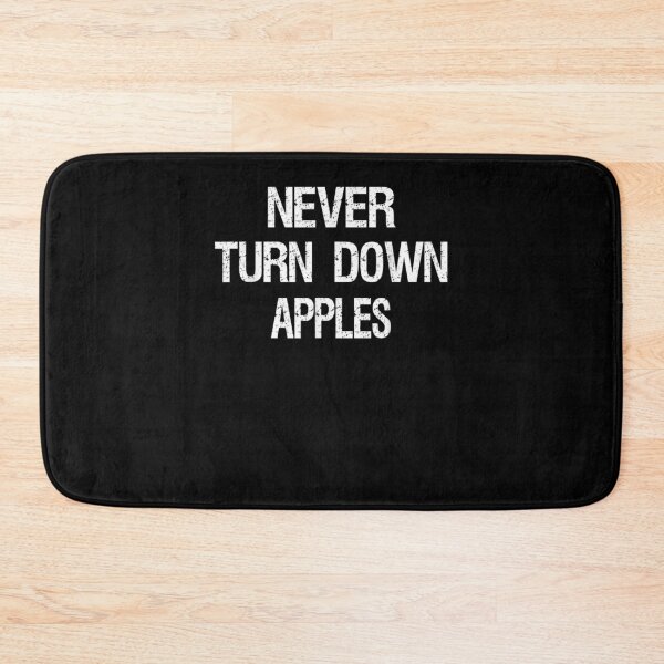 Item preview, Never Turn Down Apples Apple Lover  designed and sold by fishingcat19.