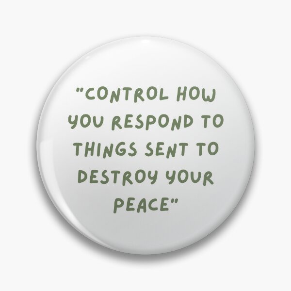 Item preview, Control How You Respond To Things Sent To Destroy Your Peace Quote  designed and sold by sluggishsloth.