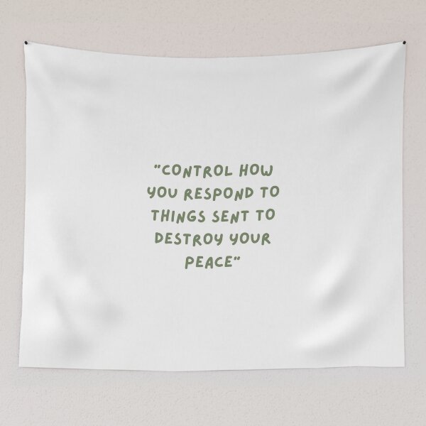 Item preview, Control How You Respond To Things Sent To Destroy Your Peace Quote  designed and sold by sluggishsloth.