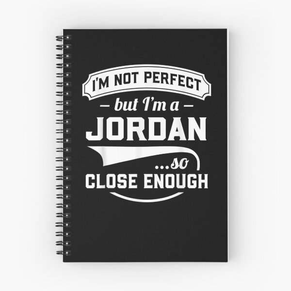 Item preview, I'm Not Perfect But I'm A Jordan So Close Enough Surname  designed and sold by servantdep.