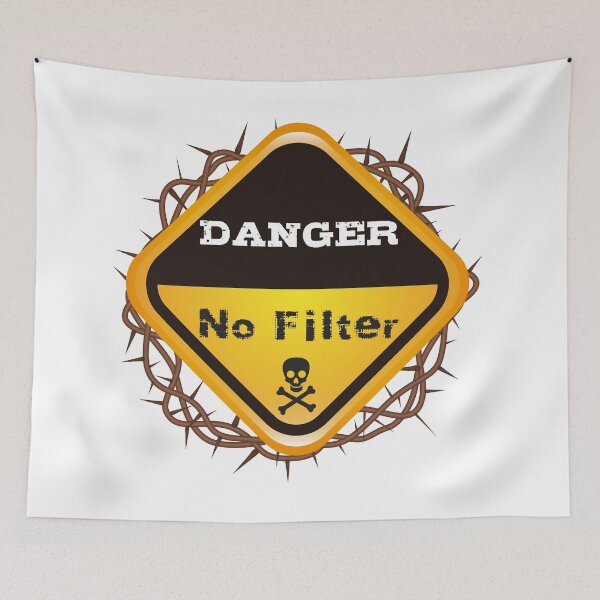 Item preview, Funny Danger No Filter Gift Warning Sign  designed and sold by JustBeStylish.