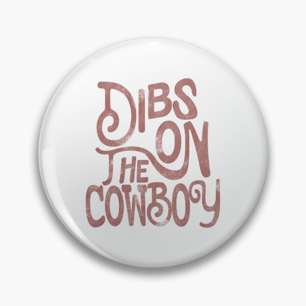 Item preview, Dibs on the Cowboy designed and sold by paytoncooley.
