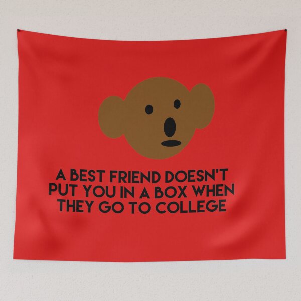 Item preview, Teddy Bear A Best friend doesnt put you in a box when they go to college designed and sold by headtrackerart.