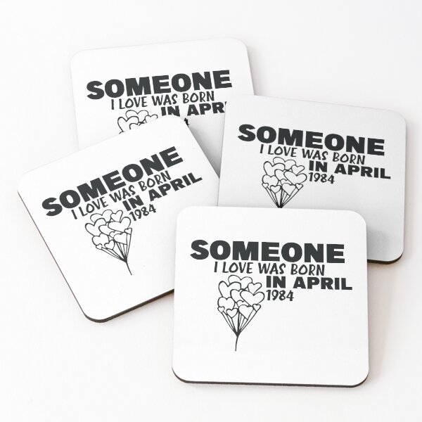 Item preview, Someone I Love was Born in April 1984, mother’s day 2021, fathers day 2021, gifts 2021, cute t-shirts 2021, birthday ideas 2021 designed and sold by ZiZoZinAA.