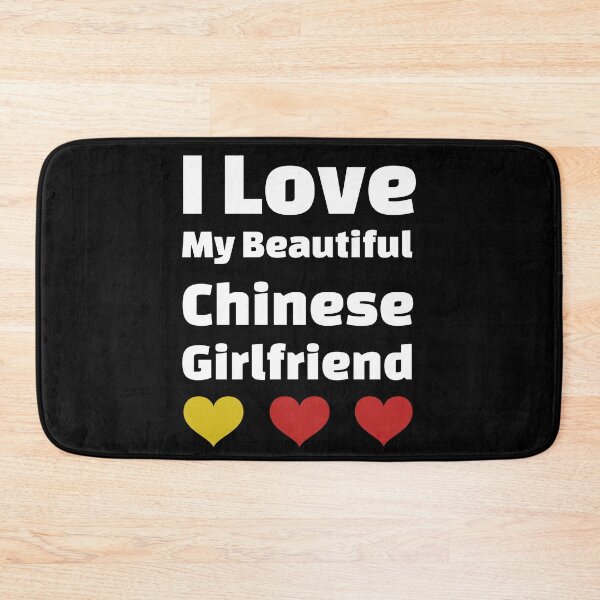 Item preview, I Love My Beautiful Chinese Girlfriend - China Girlfriend designed and sold by DiceNLDesigns.