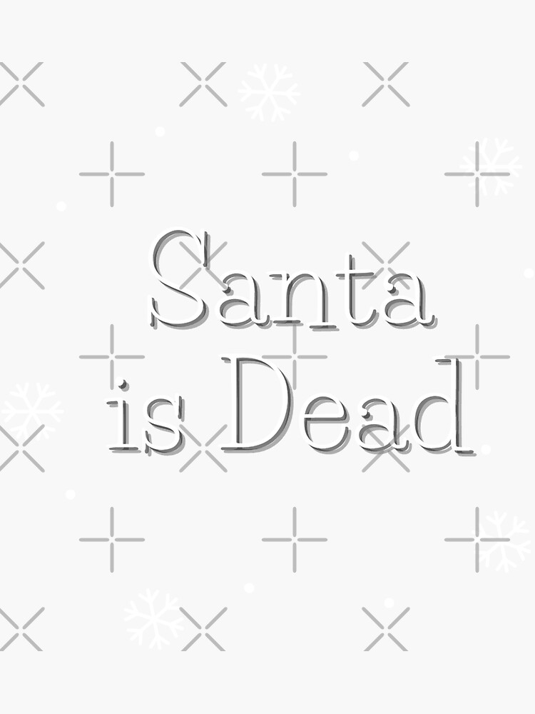 Santa is Dead. by willpate