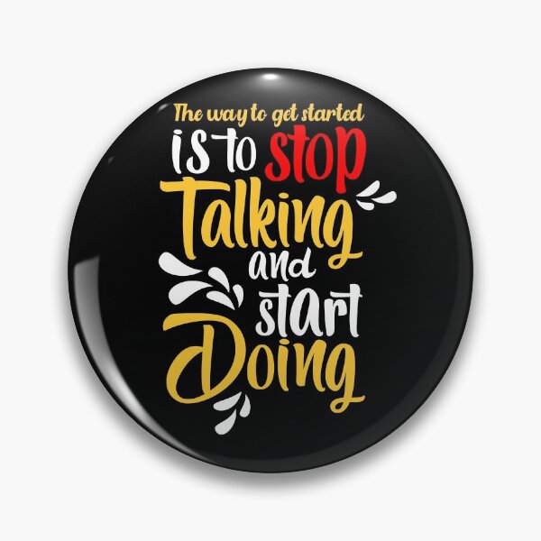 Item preview, The Way To Get Started Is To Quit Talking And Begin Doing designed and sold by Giacob.