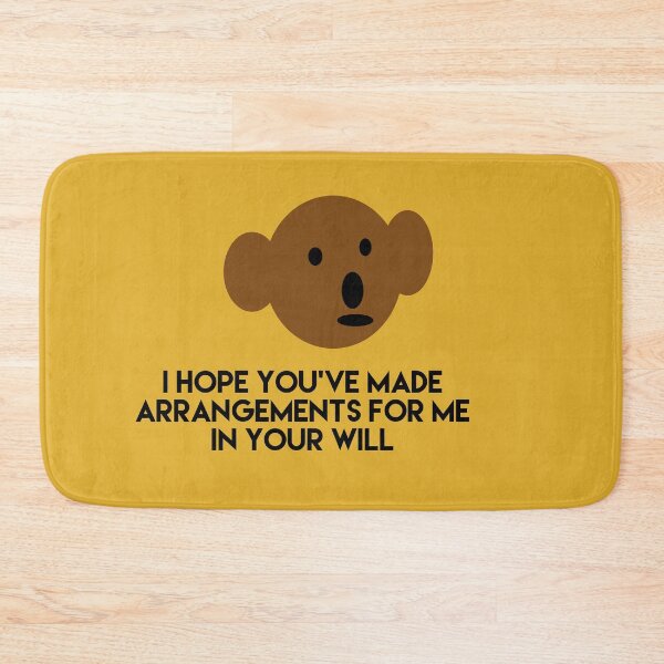 Item preview, Teddy Bear  I hope youve made arrangements for me in your will designed and sold by headtrackerart.