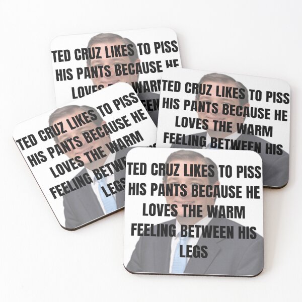 Item preview, ted cruz likes to piss his pants because he loves the warm feeling between his legs designed and sold by legallyterrible.