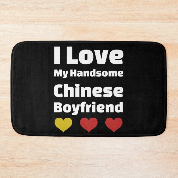 Item preview, I Love My Handsome Chinese Boyfriend - China Boyfriend designed and sold by DiceNLDesigns.