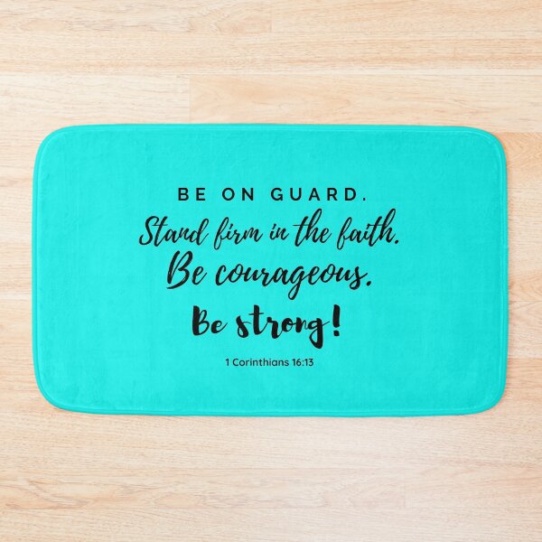 Item preview, Be on guard. Stand firm in the faith. Be courageous. Be strong. 1 Corinthians 16:13 design designed and sold by Jesseika75.