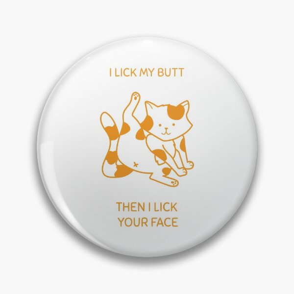 Item preview, I Lick My Butt Then I Lick Your Face designed and sold by unikologo.