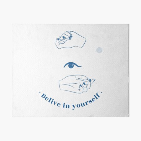 Believe in Yourself Art Board Print