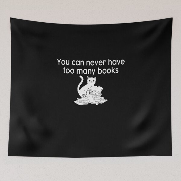 Item preview, Funny Cat Reading You Can Never Have Too Many Books designed and sold by BTGTEES.