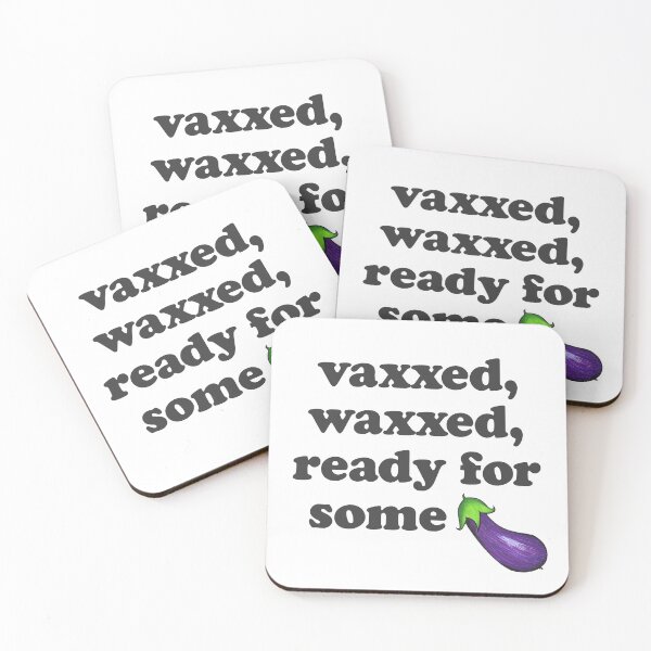 Item preview, Vaxxed Waxxed Ready For Some...Eggplant Emoji designed and sold by The White Bat.