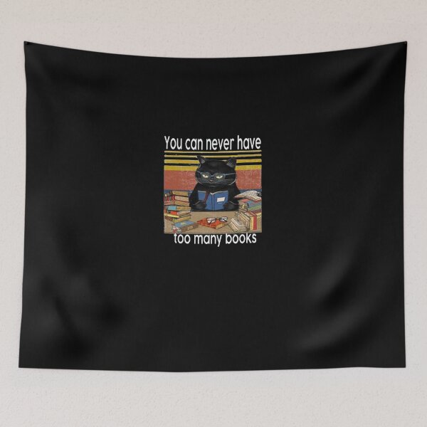 Item preview, Funny Cat Reading You Can Never Have Too Many Books designed and sold by BTGTEES.