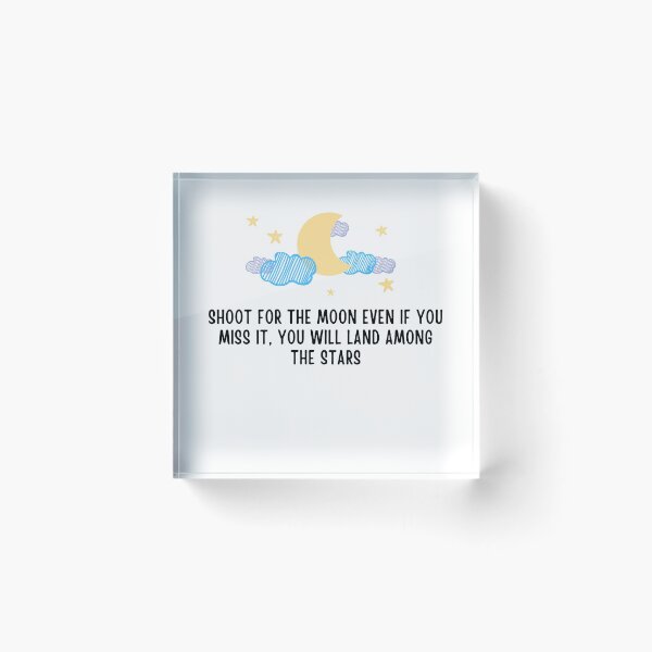 Item preview, Moon and Quote 'Shoot for the Moon - even if you miss it, you will land among the stars designed and sold by PIXEcompany.