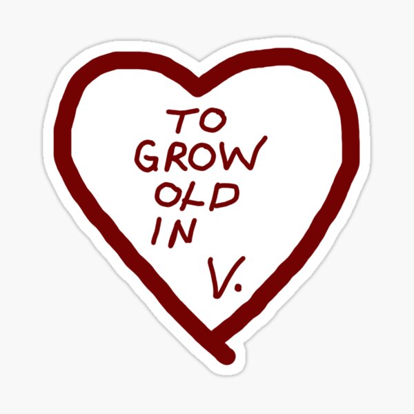 to grow old in Sticker