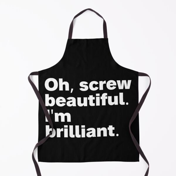 Item preview, Oh, screw beautiful. I'm brilliant. designed and sold by StrongFeminst.