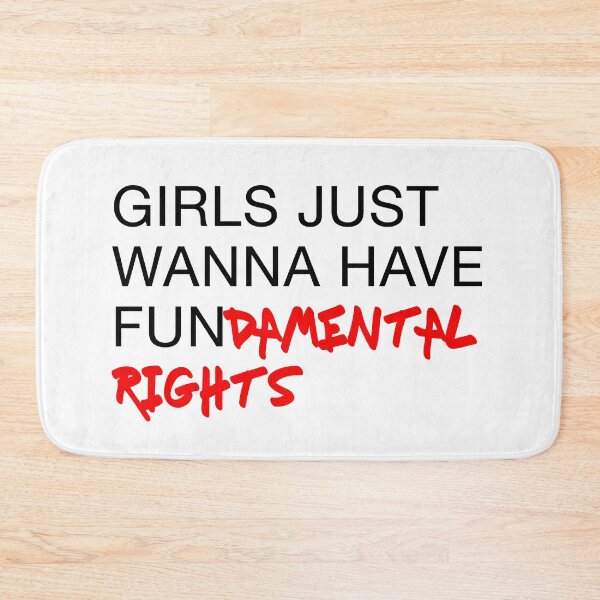 Item preview, GIRLS JUST WANNA HAVE FUNDAMENTAL RIGHTS 2 designed and sold by rbytgr.