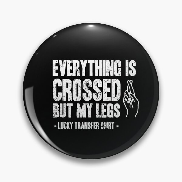 Item preview, Everything Is Crossed But My Legs Funny IVF Transfer Day designed and sold by RainbowPandas.