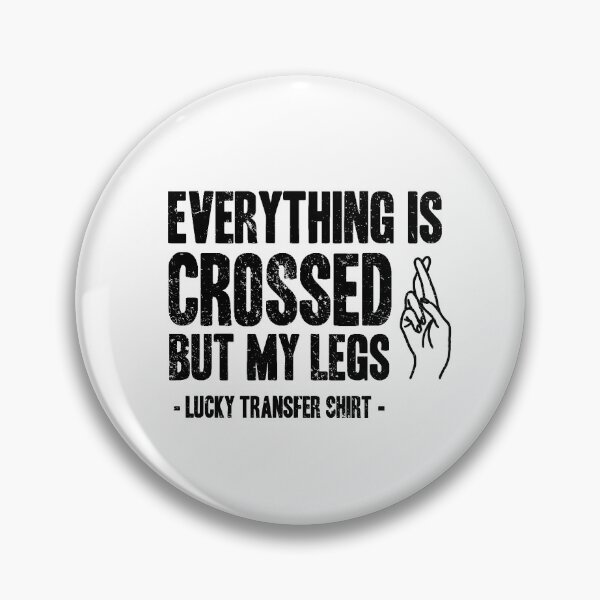 Item preview, Everything Is Crossed But My Legs Funny IVF Transfer Day designed and sold by RainbowPandas.