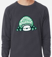 Nichts als Trüffel Leichtes Sweatshirt