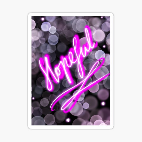 just be hopeful Sticker