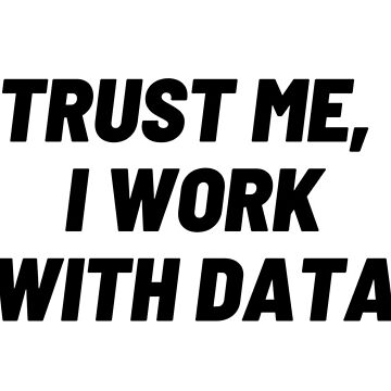 Artwork thumbnail, Trust me, I work with DATA by Toad House Pixels