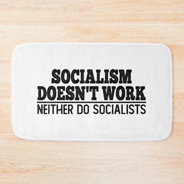 Item preview, socialism doesn't work neither do socialists, socialism doesn't work, anti socialism, anti socialist quotes, antisocialism, anti socialist, anti socialist quotes, socialism distancing shirt designed and sold by T-DESIGNEDZ.