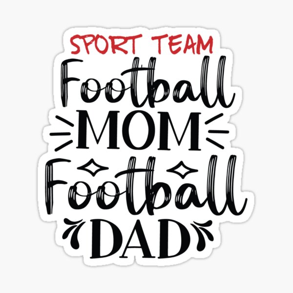Football Mom Football Dad design Sticker