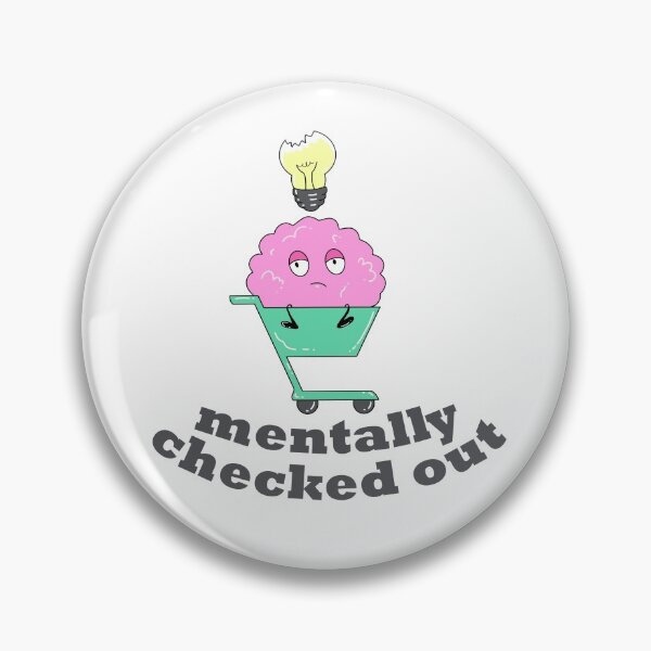 Item preview, Mentally checked out designed and sold by kuremureDesign.