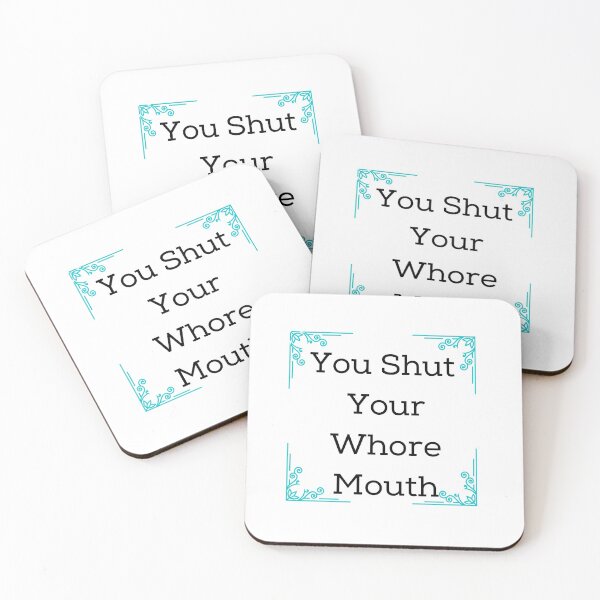 Item preview, You Shut Your Whore Mouth designed and sold by Christienne.