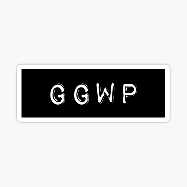 GGWP (Good Game Well Played) Sticker for Sale by Kick Zone 91