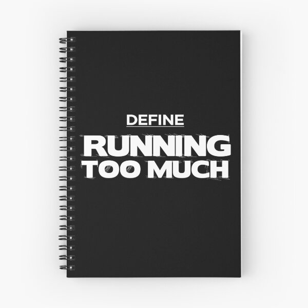 Item preview, Define Running too much, run for your goals designed and sold by Pau Baz.