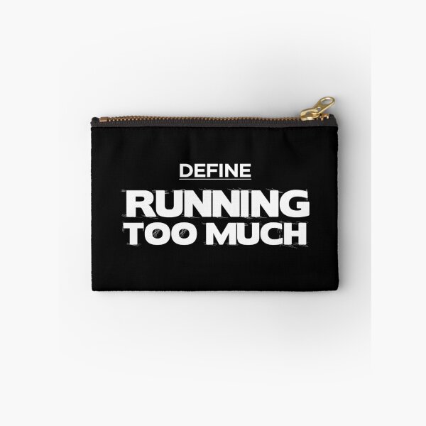 Item preview, Define Running too much, run for your goals designed and sold by Pau Baz.