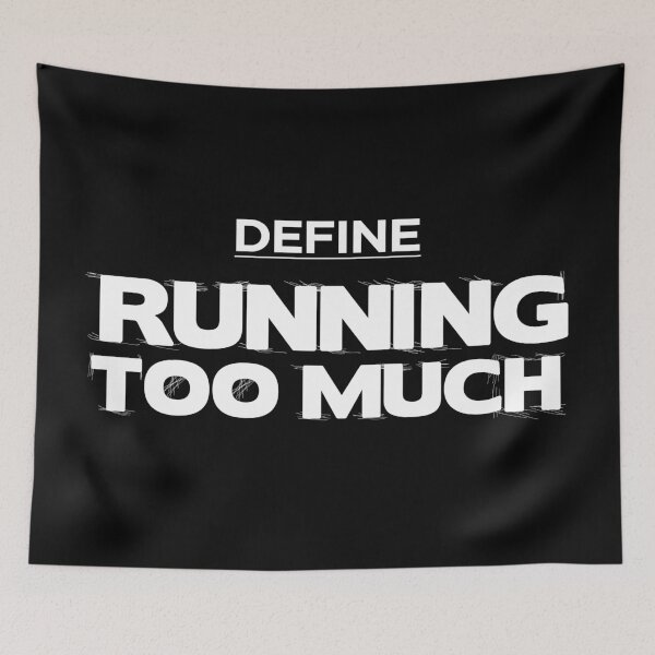 Item preview, Define Running too much, run for your goals designed and sold by Pau Baz.