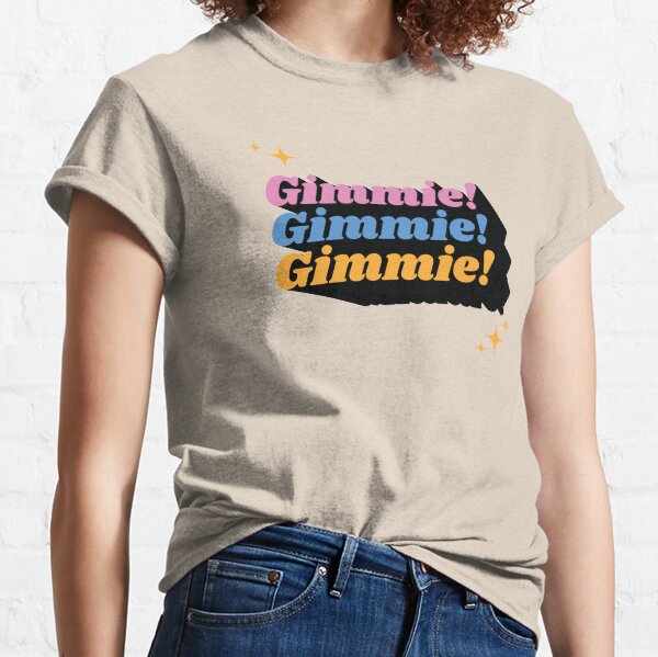 Gimmie! T-shirt classique