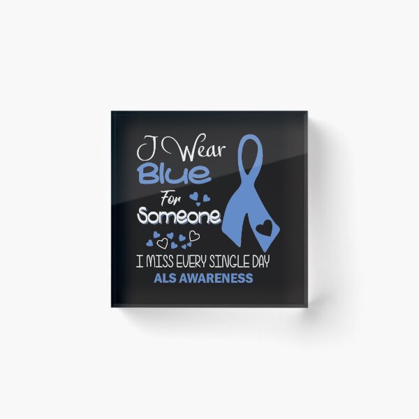 Item preview, I Wear Blue for Someone I Miss Everyday designed and sold by ArtDeziGn.