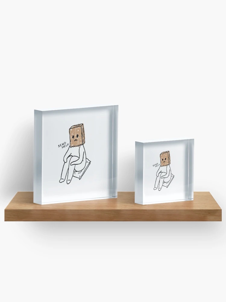 Thumbnail 3 of 5, Acrylic Block, Send Help designed and sold by RedsStickerShop.